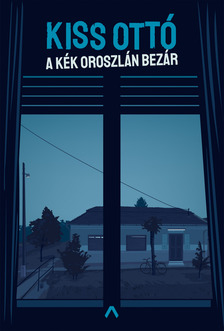 KISS, OTTÓ - A Kék Oroszlán bezár [eKönyv: epub, mobi]