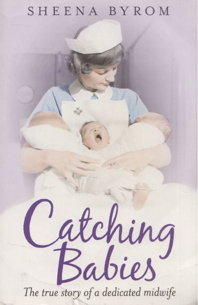 Sheena Byrom, Charlotte Ward - Catching Babies [antikvár]