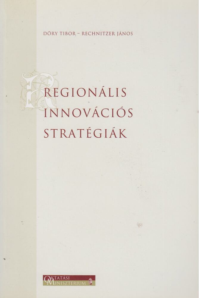 Dőry Tibor, Rechnitzer János - Regionális innovációs stratégiák [antikvár]