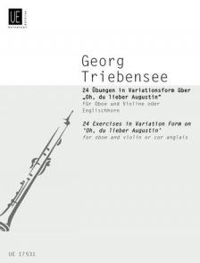 TRIEBENSEE,GEORG - 24 ÜBUNGEN IN VARIATIONSFORM ÜBER "OH,DU LIEBER AUGUSTIN" FÜR OB.UND VL.