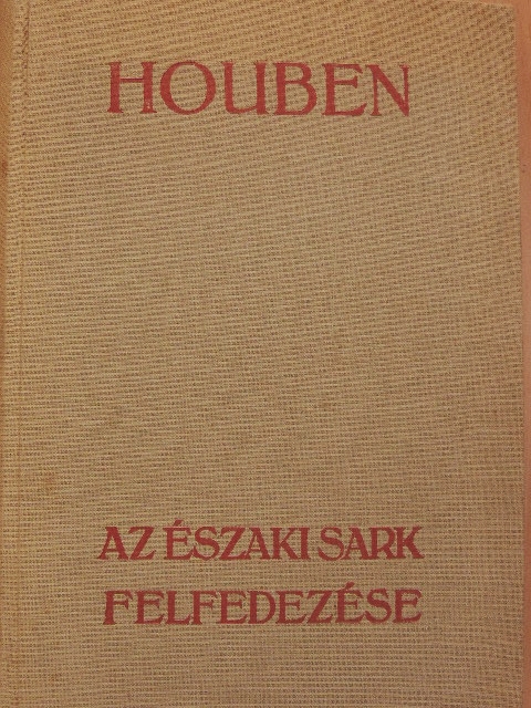Houben - Az Északi Sark felfedezése [antikvár]