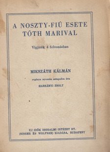 Mikszáth Kálmán - A Noszty fiú esete Tóth Marival [antikvár]