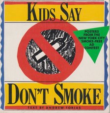 Andrew Tobias - Kids Say Don't Smoke [antikvár]