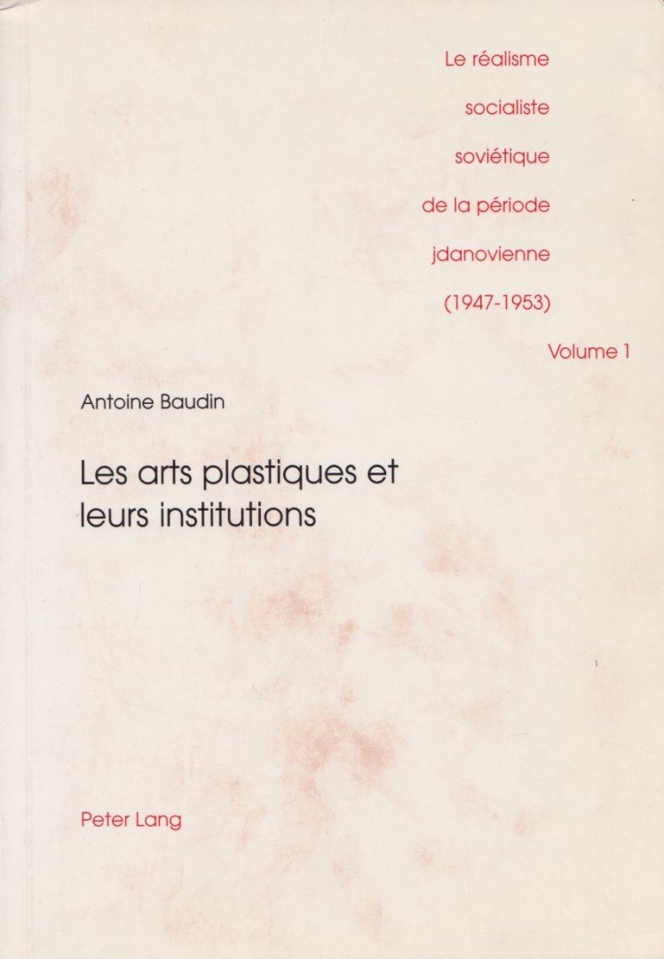 Antoine Baudin - Les arts plastiques et leurs institutions [antikvár]