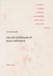 Antoine Baudin - Les arts plastiques et leurs institutions [antikvár]