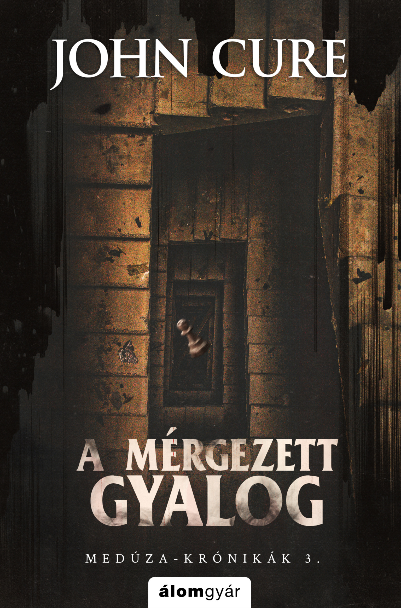 John Cure - A mérgezett gyalog - Medúza-krónikák 3. [eKönyv: epub, mobi]
