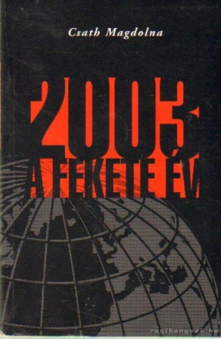 Csath Magdolna - 2003 - A fekete év [antikvár]
