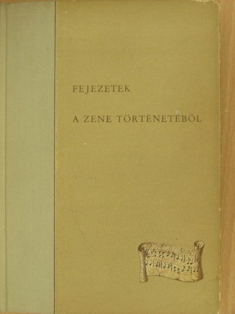 Kroó György - Fejezetek a zene történetéből [antikvár]
