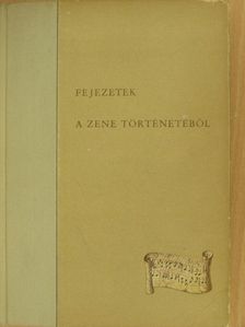 Kroó György - Fejezetek a zene történetéből [antikvár]