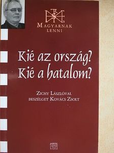 Kovács Zsolt - Kié az ország? Kié a hatalom? [antikvár]