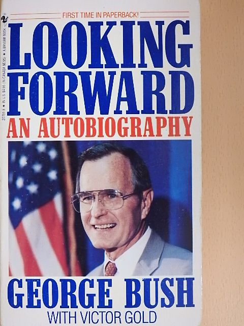 George Bush - Looking Forward [antikvár]