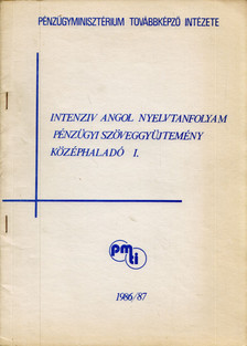 GÖRGÉNYI ISTVÁN - Intenzív angol nyelvtanfolyam pénzügyi szöveggyűjtemény középhaladó I. [antikvár]