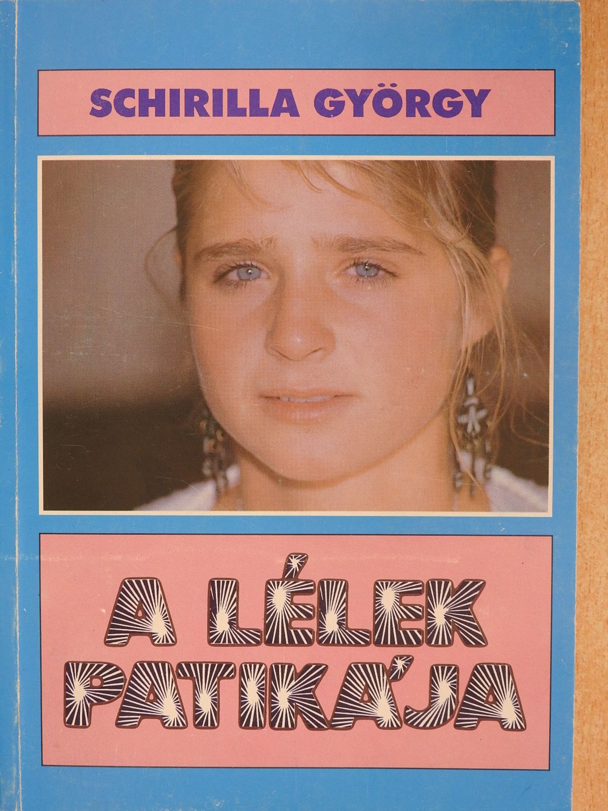 Schirilla György - A lélek patikája (dedikált példány) [antikvár]
