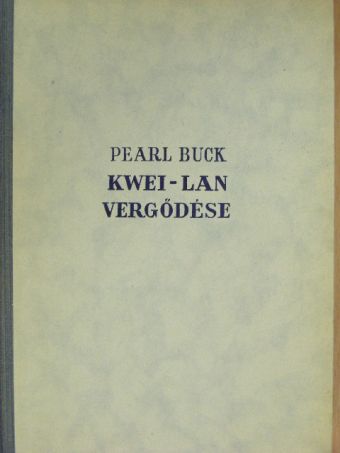 Pearl S. Buck - Kwei-lan vergődése [antikvár]