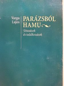 Varga Lajos - Parázsból hamu [antikvár]