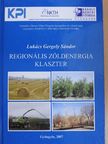 Lukács Gergely Sándor - Regionális Zöldenergia Klaszter [antikvár]