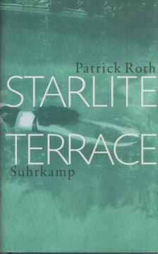 Patrick Roth - Starlite Terrace [antikvár]
