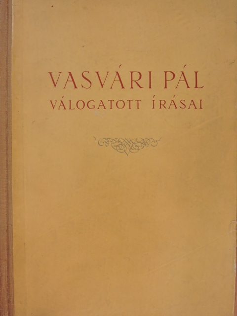 Vasvári Pál - Vasvári Pál válogatott írásai [antikvár]