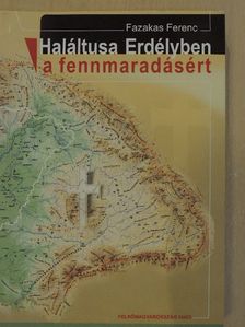 Fazakas Ferenc - Haláltusa Erdélyben a fennmaradásért [antikvár]