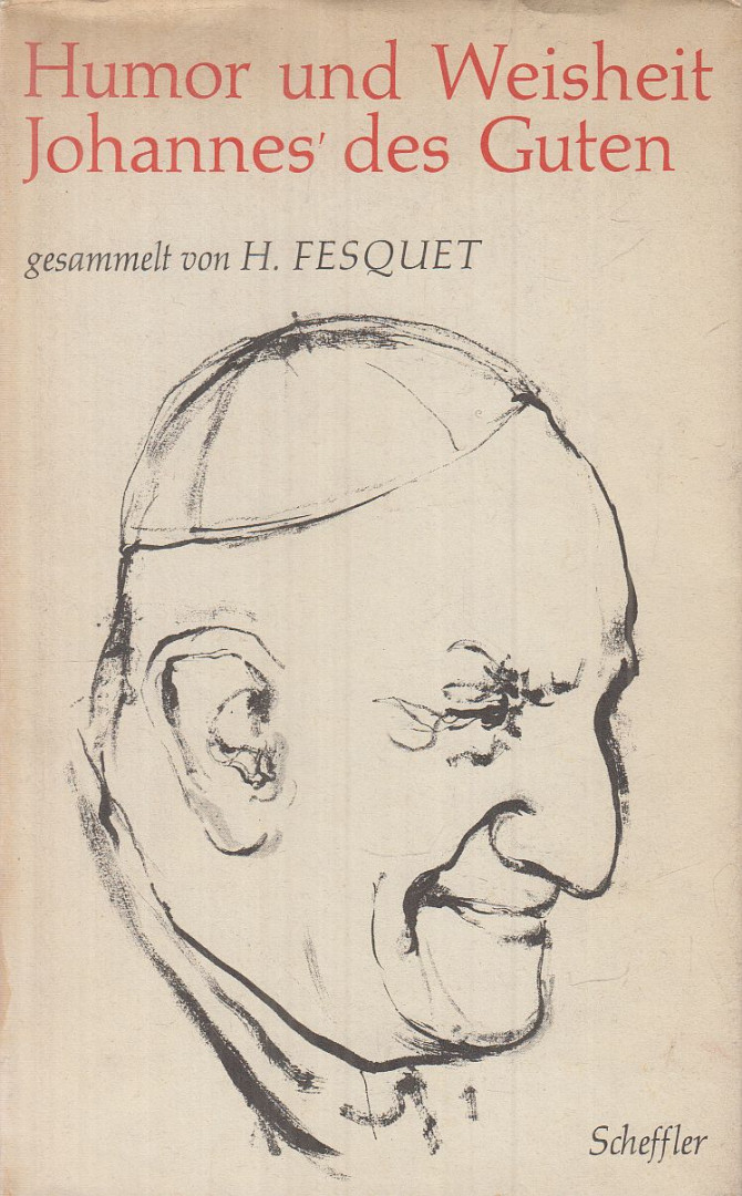 Henri Fesquet - Humor und Weisheit Johannes' des Guten [antikvár]