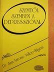 Dr. Juan Antonio Vallejo-Nágera - Szemtől szemben a depresszióval [antikvár]