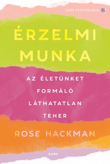 Rose Hackman - Érzelmi munka