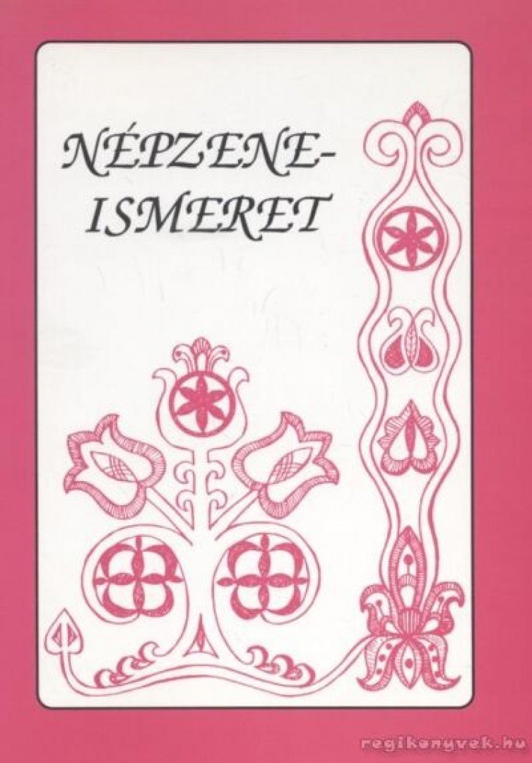 Boguszlavszkijné Kocsis Márta, Bencze Lászlóné Dr. Mező Judit - Népzeneismeret [antikvár]