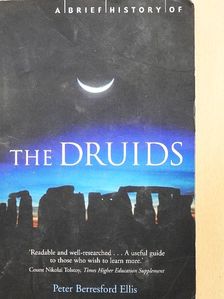 Peter Berresford Ellis - A Brief History of the Druids [antikvár]