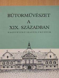 Szabolcsi Hedvig - Bútorművészet a XIX. században [antikvár]