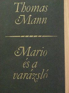 Thomas Mann - Mario és a varázsló [antikvár]