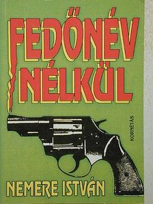 Nemere István - Fedőnév nélkül [antikvár]