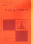 Balogh András - Virágkötészet [antikvár]