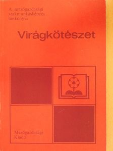 Balogh András - Virágkötészet [antikvár]