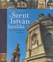 Kemény Mária - A Szent István-bazilika [antikvár]