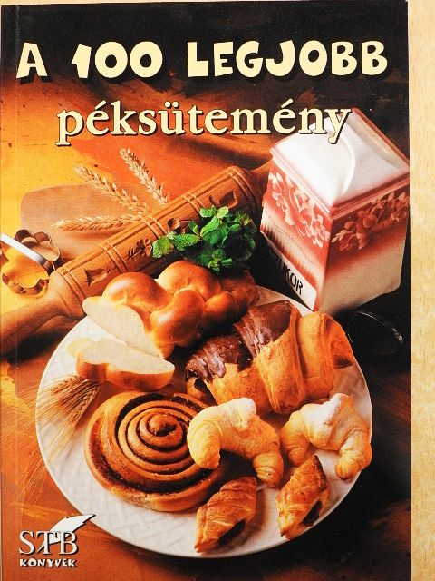 A 100 legjobb péksütemény [antikvár]