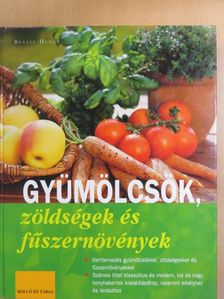 Renate Hudak - Gyümölcsök, zöldségek és fűszernövények [antikvár]
