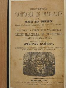 Szikszay György - Keresztyéni tanitások és imádságok [antikvár]