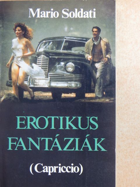 Mario Soldati - Erotikus fantáziák [antikvár]