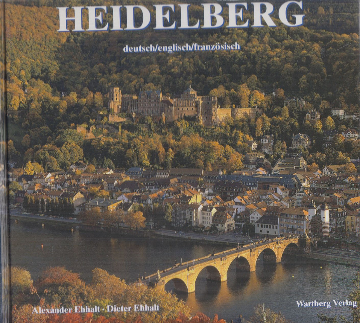 Ehhalt, Alexander, Ehhalt, Dieter - Heidelberg [antikvár]