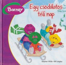 Stephen White, Bill Langley - Barney - Egy csodálatos téli nap [antikvár]