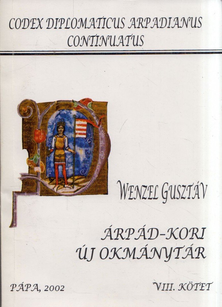 Wenzel Gusztáv - Árpád-kori új okmánytár VIII. [antikvár]