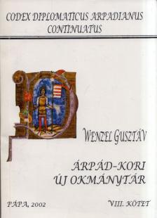 Wenzel Gusztáv - Árpád-kori új okmánytár VIII. [antikvár]