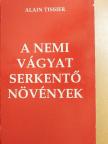 Alain Tissier - A nemi vágyat serkentő növények [antikvár]