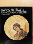Faludy Anikó - Bizánc festészete és mozaikművészete [antikvár]