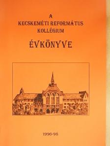 Ambrus Gabriella - A Kecskeméti Református Kollégium évkönyve 1996-98 [antikvár]