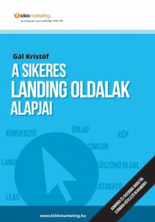 Gál Kristóf - A sikeres landing oldalak alapjai [antikvár]