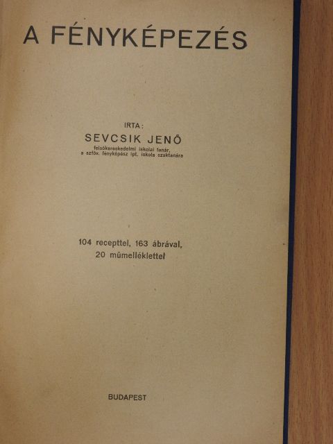 Sevcsik Jenő - A fényképezés [antikvár]
