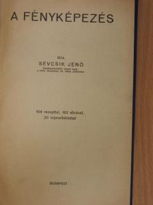 Sevcsik Jenő - A fényképezés [antikvár]