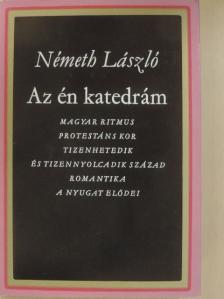 Németh László - Az én katedrám [antikvár]