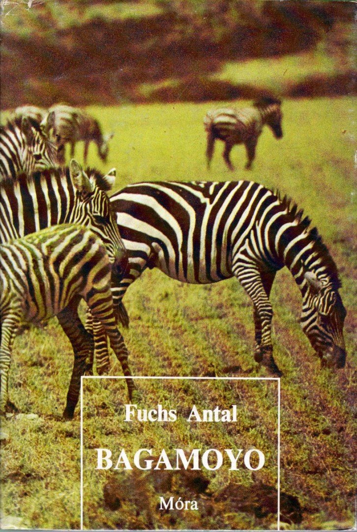 Fuchs Antal - Bagamoyo [antikvár]